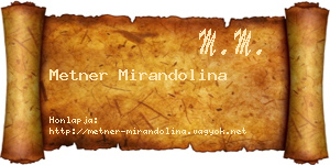 Metner Mirandolina névjegykártya